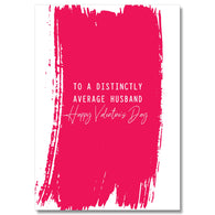 To A Distinctly Average Husband Valentine'S Card